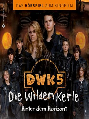 cover image of Die wilden Kerle 5--Das Hörspiel zum Kinofilm